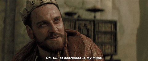 "Oh, full of scorpions is my mind," says Macbeth, played by Michael Fassbender. 